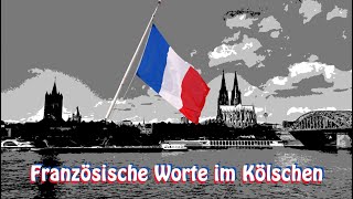 Französische Worte im Kölschen | Karnevalswissen | Köln