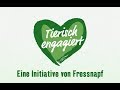 Tierisch engagiert - Eine Initiative von Fressnapf