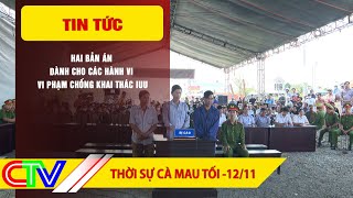 THỜI SỰ CÀ MAU TỐI 12-11-2025 | HAI BẢN ÁN DÀNH CHO CÁC HÀNH VI VI PHẠM CHỐNG KHAI THÁC IUU