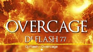 Dj Flash - Overcage (Original Mix)