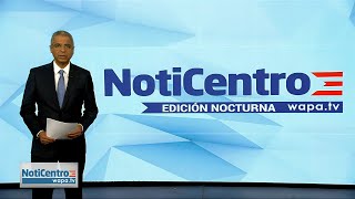 🔴Las NotiCentro Edición Nocturna Wapa Puerto Rico | VIERNES, 17 ENERO de 2025 #wapatv #teleonce