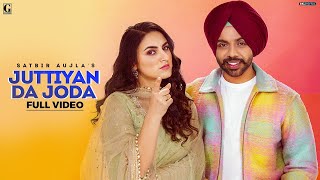 Juttiyan Da Joda   Satbir Aujla Official Video Rav Dhillon   Latest Punjabi Songs 2022