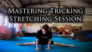 How to Stretch with Mastering Tricking