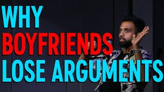 Why Boyfriends ALWAYS Lose Arguments | Akaash Singh | Stand Up Comedy