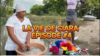 LA VIE DE CIARA ÉPISODE #4