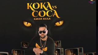 Koka Vs Coca : Karan Aujla (Music Video) Rehan Records | Karan Aujla Latest New Punjabi Songs 2020