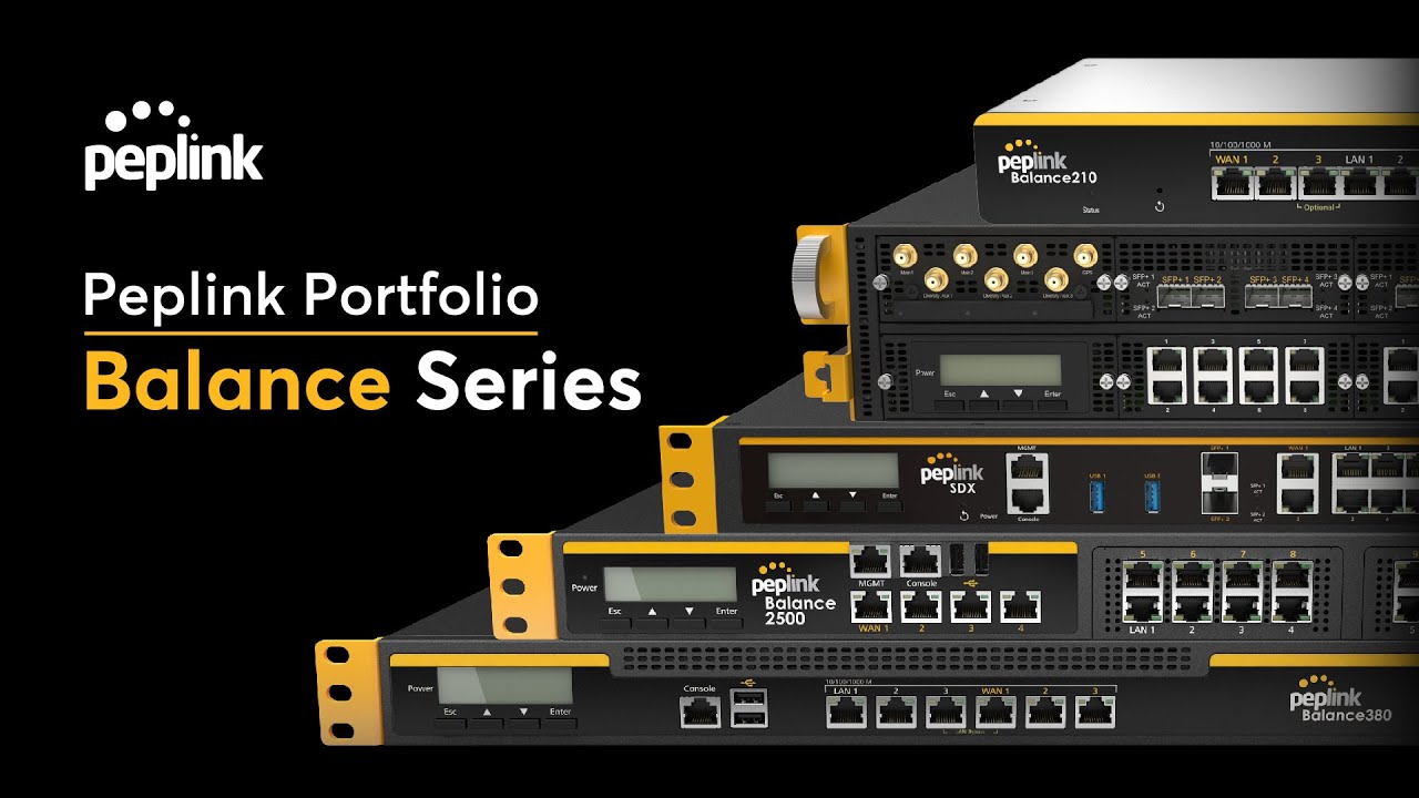 Peplink Portfolio | Balance Series - Redefining Enterprise Connectivity ...