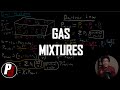 Gas Mixtures | Physical Chemistry I | 012