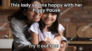 Piggy Pause - Stop buying unnecessary stuff and start saving money!