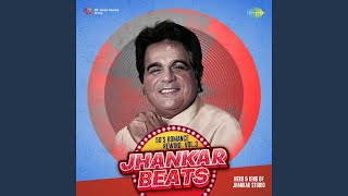 Chaman Mein Rah Ke Virana - Jhankar Beats