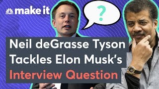 Neil deGrasse Tyson Answers Elon Musk's Top Interview Question