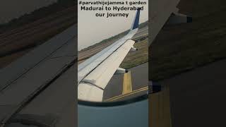 Landing time.Madurai to Hyderabad our journey