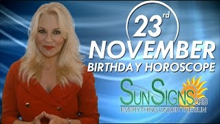 November 23rd Zodiac Horoscope Birthday Personality - Sagittarius - Part 1