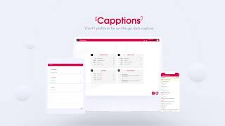 Capptions - the #1 platform for on-the-go data capture