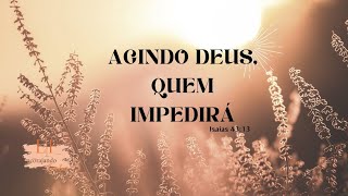 CAMPANHA AGINDO DEUS QUEM IMPEDIRÁ (DIA 3) - O Senhor será contigo em todas as situações