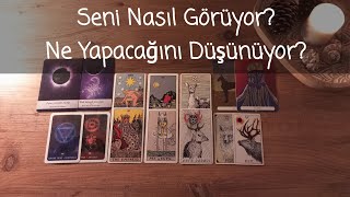 Aklındaki Kişi Seni Nasıl Görüyor? Ne Yapacağını Düşünüyor?