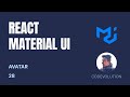 React Material UI Tutorial - 28 - Avatar