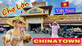 Về Việt Nam khám phá chợ Bình Tây ( chợ Lớn) | Chinatown in Ho Chi Minh City | Travel Vietnam