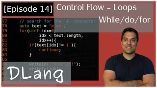 [Dlang Episode 14] D Language - Control Flow - Loops (do-while, while, for)