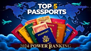 Top 5 Most Powerful Passports 2024