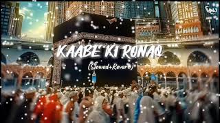 Kabe Ki Ronaq | Hamd | Naat |#Kaabe ki Ronaq#nasheed_2024#makkah#madinah#imaan#heart_touching_naat