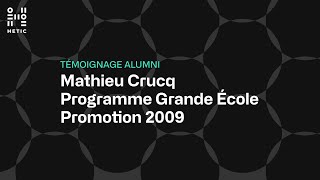 [ALUMNI] MATHIEU CRUCQ - PROGRAMME GRANDE ECOLE P 2009