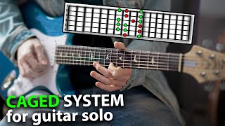 The CAGED System For Beautiful Guitar Solos (A Step-by-Step Guide)