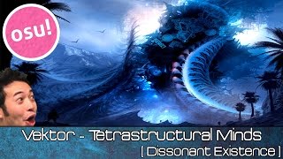 osu! - Vektor - Tetrastructural Minds [Dissonant Existence] - Played by Doomsday