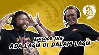 BERIZIK EPISODE 166: Ada Lagu Di Dalam Lagu