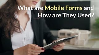 What Are Mobile Forms?