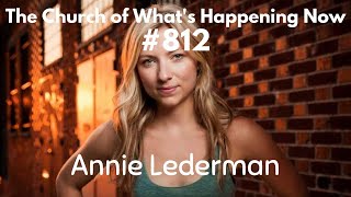 The Church: #812 - Annie Lederman