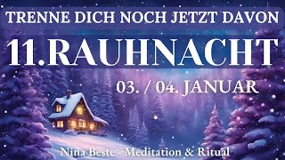 Rauhnacht 11 | Stören Dich Diese Energien Auf Deinem Weg? | Ritual \u0026 Meditation | 12 Rauhnächte