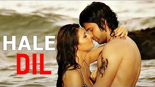 Hale Dil (Full Song) Murder 2 | Emraan Hashmi | Jacqueline Fernandez | Harshit Saxena | Hit Songs