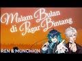 Malam Bulan Dipagar Bintang / P. Ramlee & Saloma【RenNeedHealing & MunchkinQid Cover】