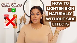 HOW TO LIGHTEN SKIN FROM HEAD TO TOE SAFELY / NATURALLY FOR YOUTHFUL SKIN