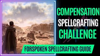 Compensation Spellcrafting Challenge Guide - Forspoken