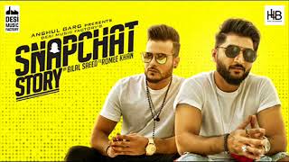 Bass Boosted:Snapchat Story|Bilal Saeed ft. Romee Khan | Latest Punjabi song 2018