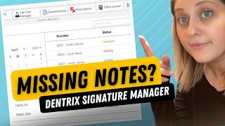Dentrix Signature Manager Tutorial: Find Missing Notes & Sign Clinical Notes Faster