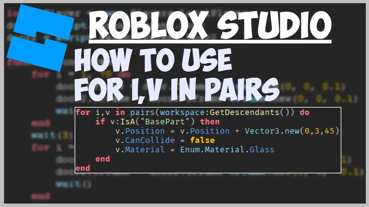 ROBLOX Studio Scripting: How To Use For I,v In Pairs() - YouTube