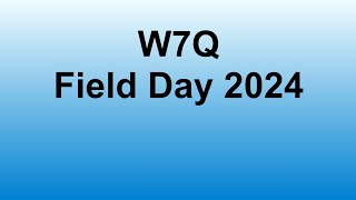 W7Q Field Day 2024