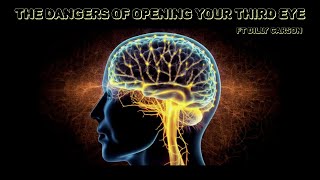 Billy Carson - The Dangers of Opening Your Third Eye