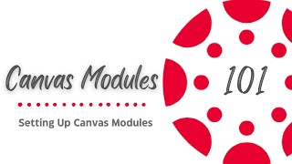 Canvas Modules 101: Setting Up Modules