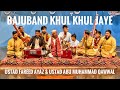 Ustad Fareed Ayaz & Ustad Abu Muhammad | Bajuband Khul Khul Jaye | Raag Bhairavi | Live