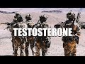 Military Motivation - "TESTOSTERONE"