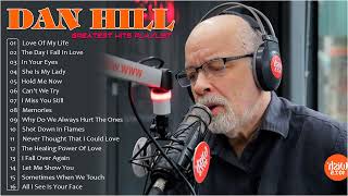 Dan Hill Greatest Hits Playlist 🎶 The Best Songs Of Dan Hill 🎶 Dan Hill Full Album 2022 🎶