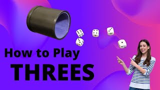 How To Play Threes - Quick And Easy Dice Games