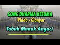 Gong Dharma Kesuma Pinda Gianyar- Tabuh Manuk Anguci