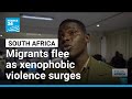 African migrants flee as South Africa's xenophobic violence surges • FRANCE 24 English