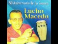 lucho macedo ramona