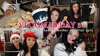 VLOGMAS DAY 3 ~ Baking Christmas Cookies / Target Run / Shein Haul / Mother Daughter Date